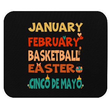 Discover January February Basketball Easter Cinco De Mayo Mouse Pads