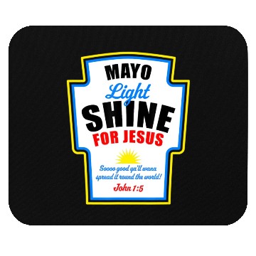 Discover Mayo Light Shine for Jesus Mouse Pads
