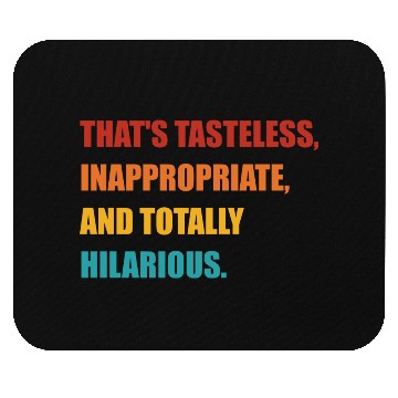 Discover That's Tasteless, Inappropriate Mouse Pads