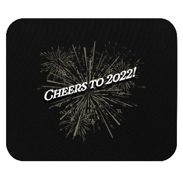 Discover Cheers to 2022 Happy New Year Drinking NYE Drinker Mouse Pads
