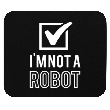 Discover I Am Not A Robot Robotics Engineer Mouse Pads