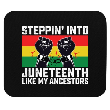 Discover Stepping Into Juneteenth Like My Ancestors Mouse Pads