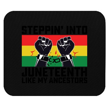 Discover Stepping Into Juneteenth Like My Ancestors Mouse Pads