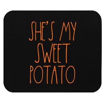 Discover Shes My Sweet Potato Mouse Pads I Yam Matching Couples