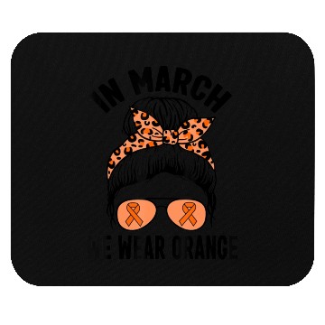 Discover In March We Wear Orange MS Multiple Sclerosis Shi Mouse Pads