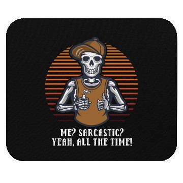 Discover Me Sarcastic Yeah All the Time Funny Nerd Humor We Mouse Pads