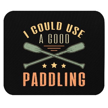 Discover I Could A Good Paddling Canoe Boat Sailing Boating Mouse Pads