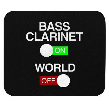 Discover Bass Clarinet On World Off Mouse Pads