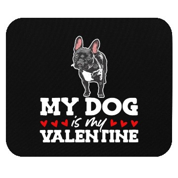 Discover My Dog Is My Valentine Date Cute Doggy Mouse Pads