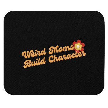 Discover groovy weird moms build character Mouse Pads