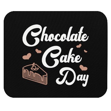 Discover Chocolate Cake Day Dessert Sweet Delicious Fun Mouse Pads