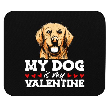 Discover My Dog Is My Valentine Date Cute Doggy Mouse Pads
