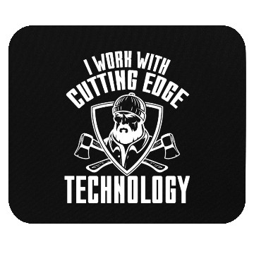 Discover I Work With Cutting Edge Technology Mouse Pads