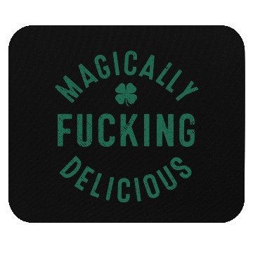 Discover Magically Fucking Delicious, Funny Shamrock St. Pa Mouse Pads