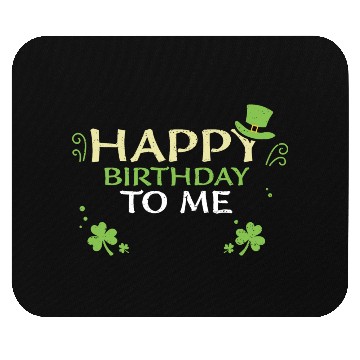 Discover Happy Birthday To Me Mouse Pads