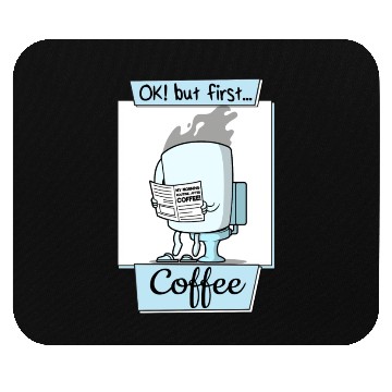 Discover Ok But First Coffee Funny Coffee Lover Humor Mouse Pads