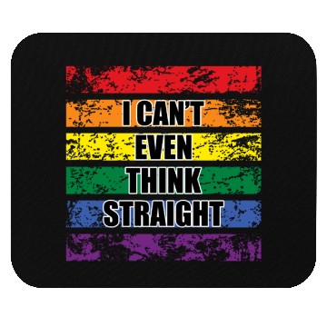 Discover I Can't Even Think Straight LGBTQ Pride Mouse Pads