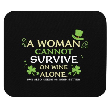 Discover A Woman Cannot Survive On Wine A... Mouse Pads