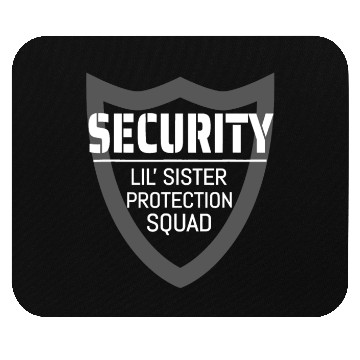 Discover Security Lil' Sister Protection Squad Big Brother Mouse Pads
