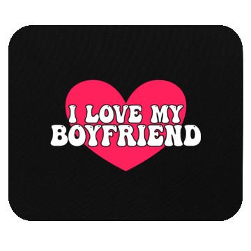 Discover I love my boyfriend Mouse Pads