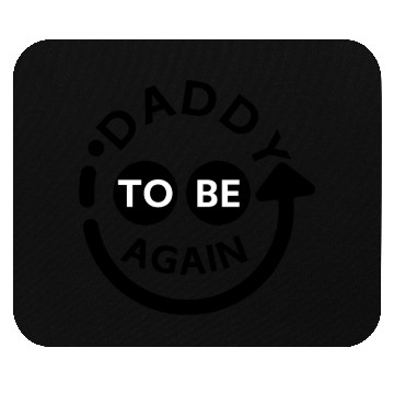 Discover Daddy to be Again Mouse Pads