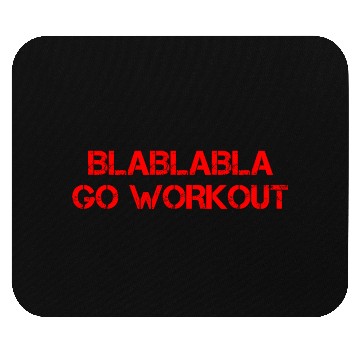 Discover Blablabla Go Workout 4 Mouse Pads