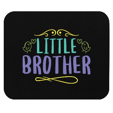 Discover Little brother Mouse Pads