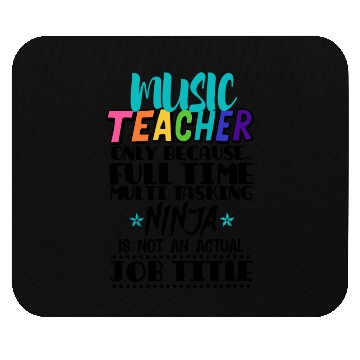 Discover Music Teacher Only Because Full Time Multi Tasking Mouse Pads