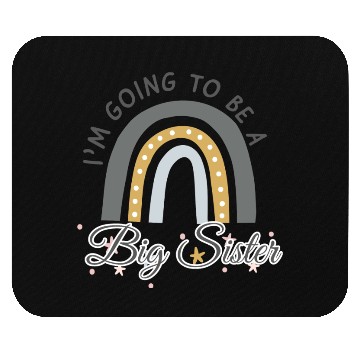 Discover I'm Going To Be A Big Sister Mouse Pads