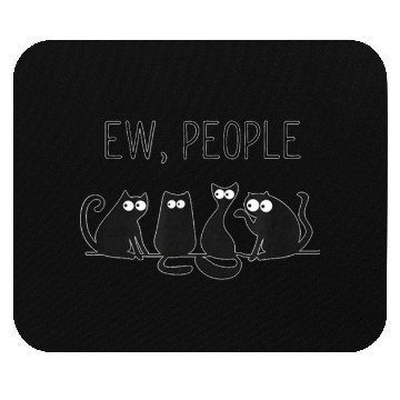 Discover EW PEOPLE meowy CAT lovers GIFT perfect gift idea Mouse Pads