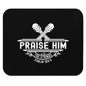 Discover Praise Him With The Strings Christian Guitar Music Mouse Pads