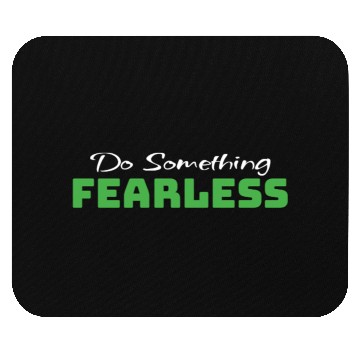 Discover Do Something Fearless Green Mouse Pads
