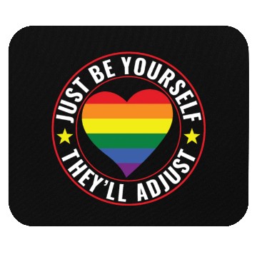 Discover LGBT Lesbian Gay Pride Be Yourself They'll Adjust Mouse Pads