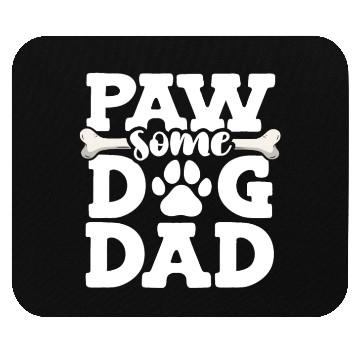 Discover Paw Some Dog Dad Doggy Bone Daddy Animal Lover Dog Mouse Pads