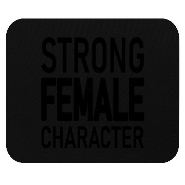 Discover Strong Female Character Mouse Pads
