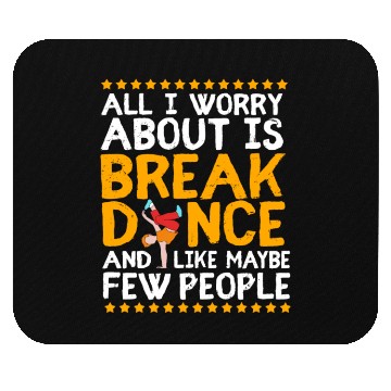 Discover Funny Dance Quotes Bboy Dancer Breakdance Mouse Pads