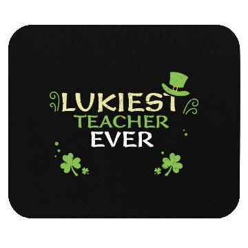 Discover Lukiest Teacher Ever Mouse Pads