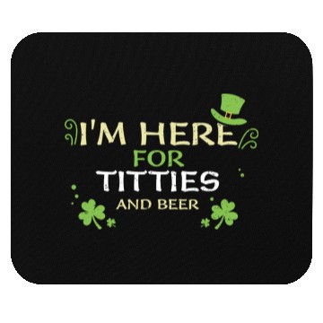 Discover I'm Here For Titties And Beer Mouse Pads