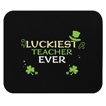 Discover Luckiest Teacher Ever Mouse Pads