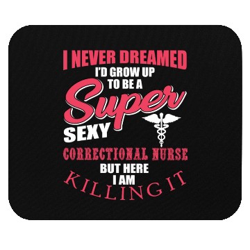Discover Funny Correctional Nurse Outfit Mouse Pads