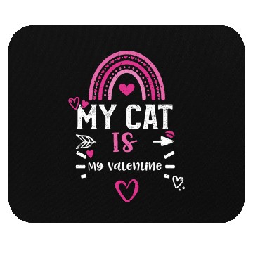 Discover My Cat Is My Valentine Mouse Pads