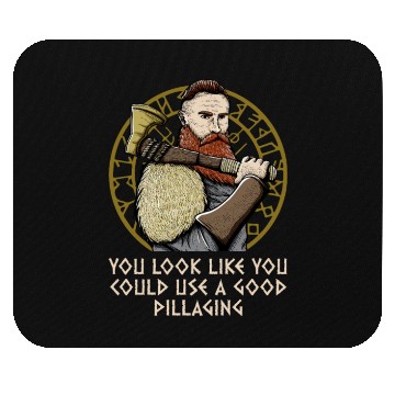 Discover You Look Like You Could Use a Good Pillaging Mouse Pads