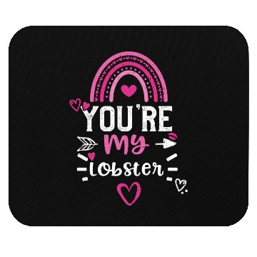 Discover You're my lobster Mouse Pads