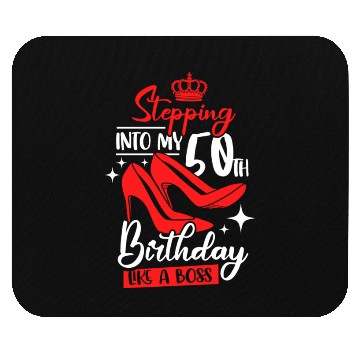 Discover Stepping Into My 50th Birthday Like A Boss Mouse Pads
