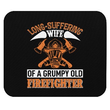 Discover Grumpy Old Firefighter's Wife Mouse Pads