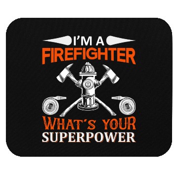 Discover I'm a Firefighter Mouse Pads