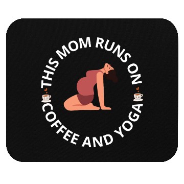 Discover this mom runs on coffee and yoga Mouse Pads