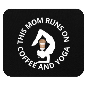 Discover this mom runs on coffee and yoga Mouse Pads