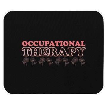 Discover Cute Occupational Therapy Apparel Mouse Pads