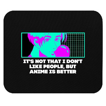 Discover Anime Is Better Japanese Introvert Japan Antisocia Mouse Pads